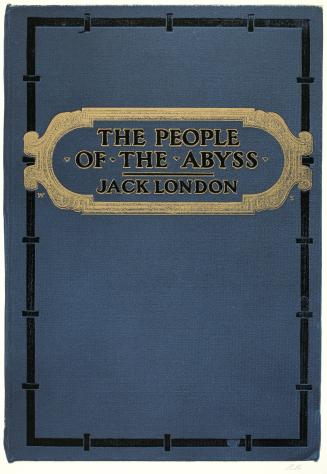 The People of the Abyss, by Jack London, from the portfolio, In Our Time: Covers for a Small Library After the Life for the Most Part