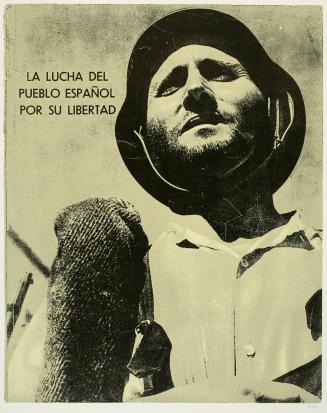 La Lucha del Pueblo Espanol por su Libertad, from the portfolio, In Our Time: Covers for a Small Library After the Life for the Most Part