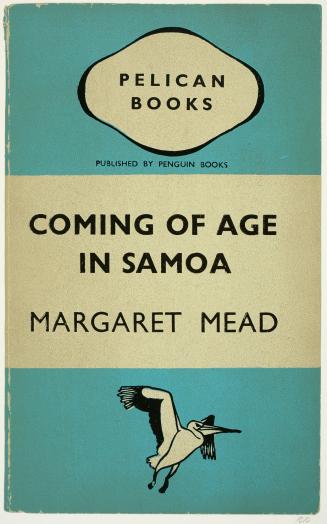 Coming of Age in Samoa, by Margaret Mead, from the portfolio, In Our Time: Covers for a Small Library After the Life for the Most Part