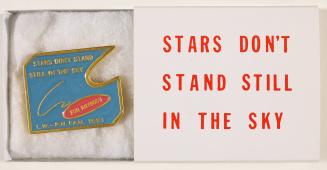 Untitled (Stars Don't Stand Still in the Sky for Anybody pin)